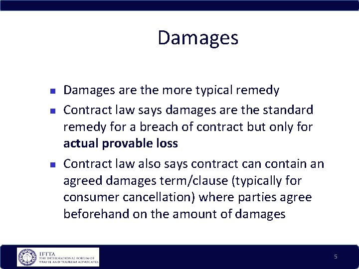 Damages Damages are the more typical remedy Contract law says damages are the standard