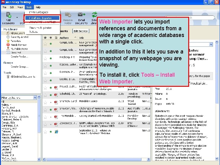 Web Importer lets you import references and documents from a wide range of academic