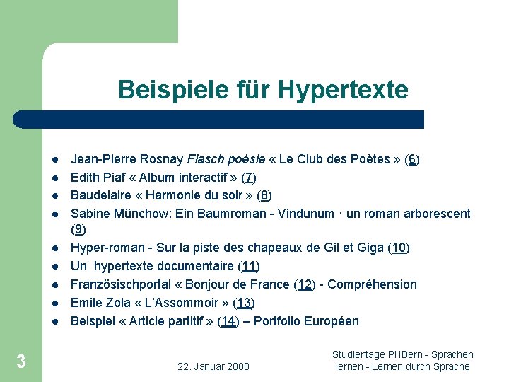 Beispiele für Hypertexte l l l l l 3 Jean-Pierre Rosnay Flasch poésie «