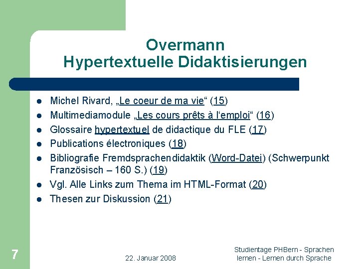 Overmann Hypertextuelle Didaktisierungen l l l l 7 Michel Rivard, „Le coeur de ma