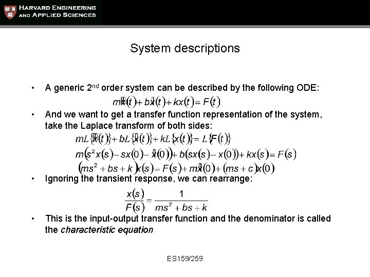 System descriptions • A generic 2 nd order system can be described by the