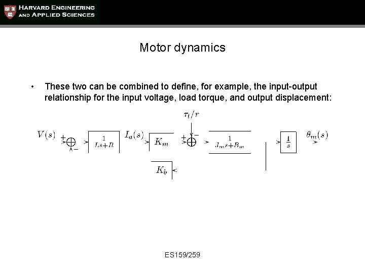 Motor dynamics • These two can be combined to define, for example, the input-output
