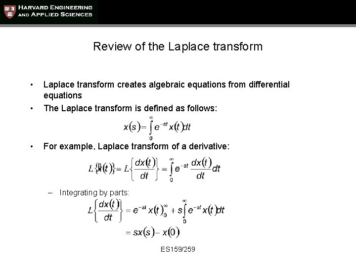 Review of the Laplace transform • • Laplace transform creates algebraic equations from differential