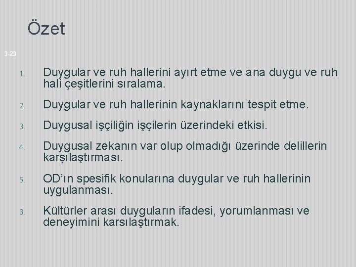 Özet 3 -23 1. Duygular ve ruh hallerini ayırt etme ve ana duygu ve