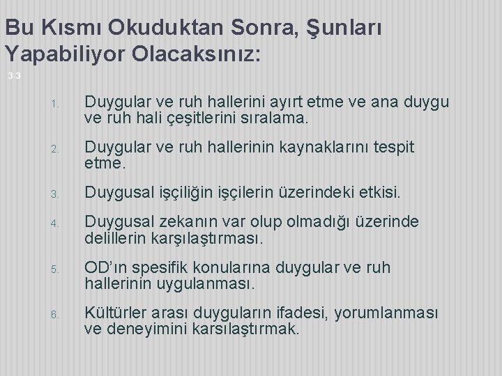 Bu Kısmı Okuduktan Sonra, Şunları Yapabiliyor Olacaksınız: 3 -3 1. 2. 3. 4. 5.