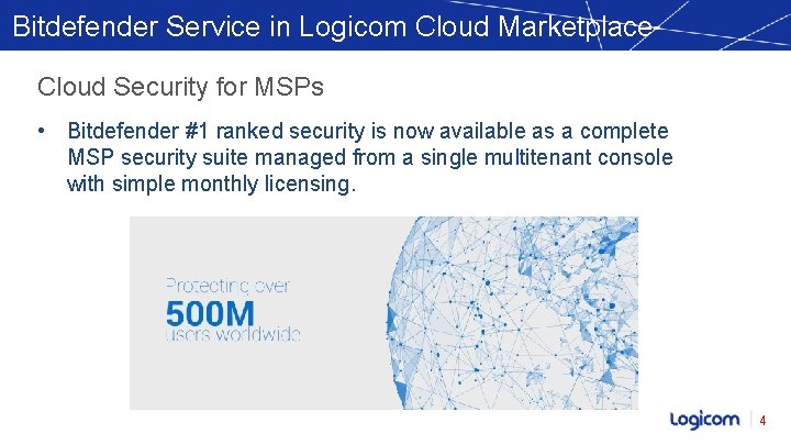Bitdefender Service in Logicom Cloud Marketplace Cloud Security for MSPs • Bitdefender #1 ranked