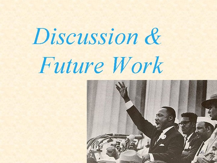 Discussion & Future Work 26 