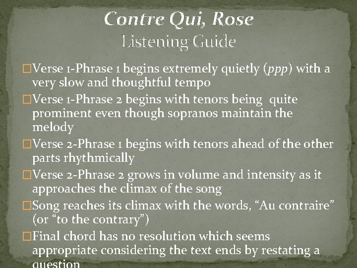 Contre Qui, Rose Listening Guide �Verse 1 -Phrase 1 begins extremely quietly (ppp) with