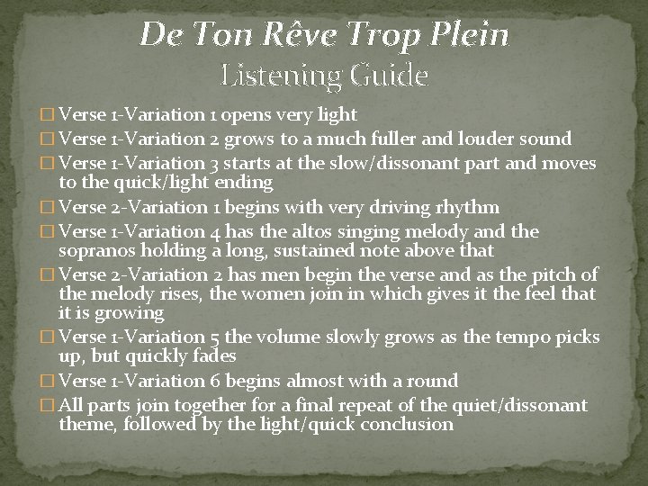 De Ton Rêve Trop Plein Listening Guide � Verse 1 -Variation 1 opens very