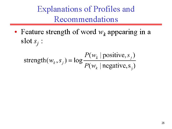 Explanations of Profiles and Recommendations • Feature strength of word wk appearing in a