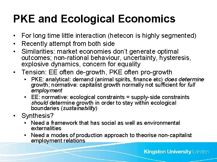 PKE and Ecological Economics • For long time little interaction (hetecon is highly segmented)