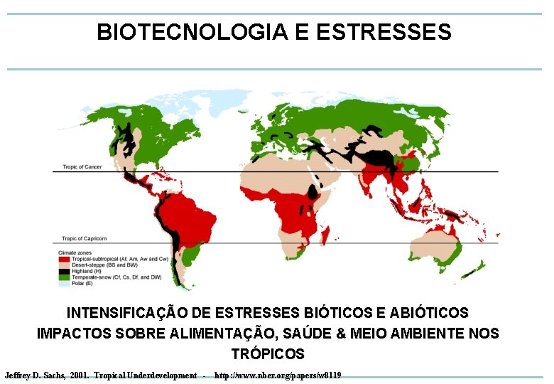 BIOTECNOLOGIA E ESTRESSES INTENSIFICAÇÃO DE ESTRESSES BIÓTICOS E ABIÓTICOS IMPACTOS SOBRE ALIMENTAÇÃO, SAÚDE &