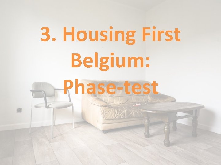 3. Housing First Belgium: Phase-test 