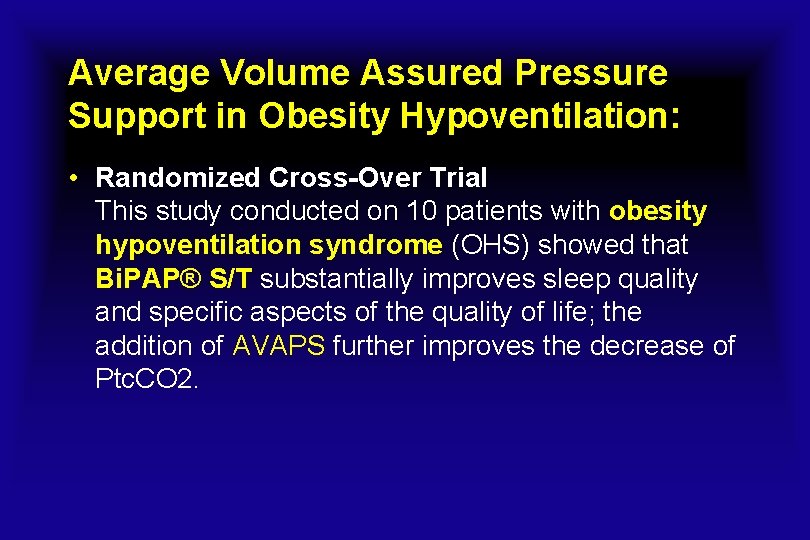 Average Volume Assured Pressure Support in Obesity Hypoventilation: • Randomized Cross-Over Trial This study