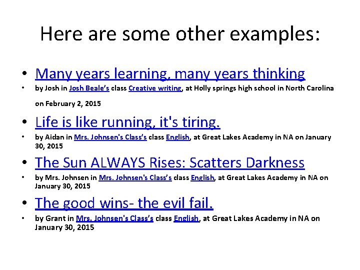 Here are some other examples: • Many years learning, many years thinking • by