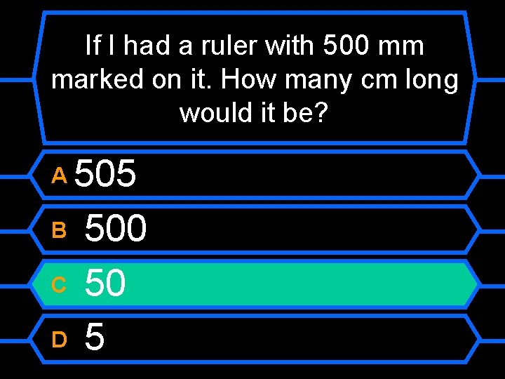 If I had a ruler with 500 mm marked on it. How many cm