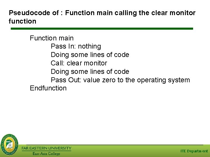 Pseudocode of : Function main calling the clear monitor function Function main Pass In: