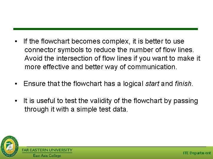  • If the flowchart becomes complex, it is better to use connector symbols