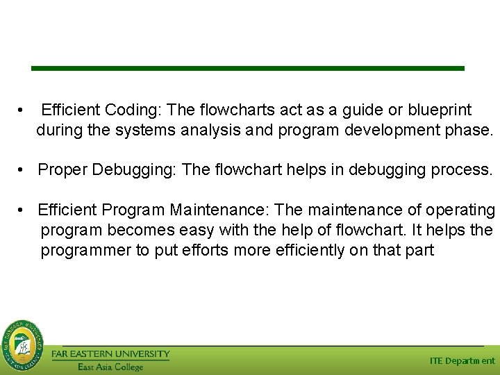  • Efficient Coding: The flowcharts act as a guide or blueprint during the