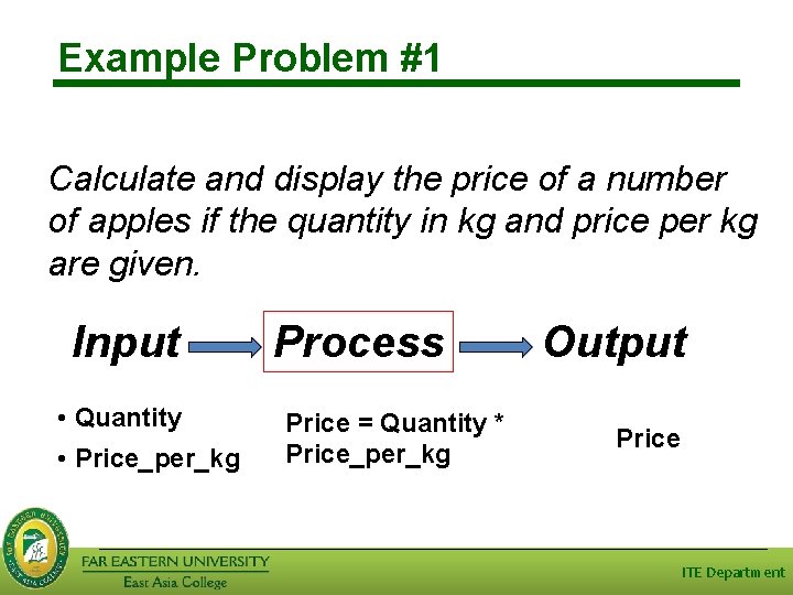 Example Problem #1 Calculate and display the price of a number of apples if