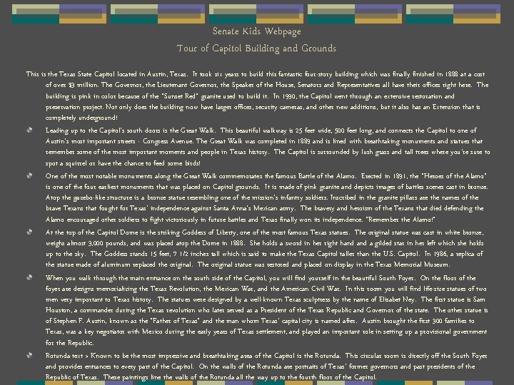 Senate Kids Webpage Tour of Capitol Building and Grounds This is the Texas State