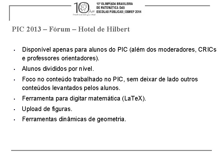 PIC 2013 – Fórum – Hotel de Hilbert • Disponível apenas para alunos do