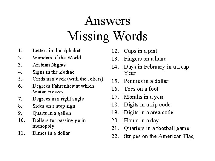 Answers Missing Words 1. 2. 3. 4. 5. 6. 7. 8. 9. 10. 11.