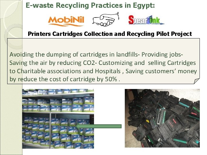 E-waste Recycling Practices in Egypt: Printers Cartridges Collection and Recycling Pilot Project Avoiding the