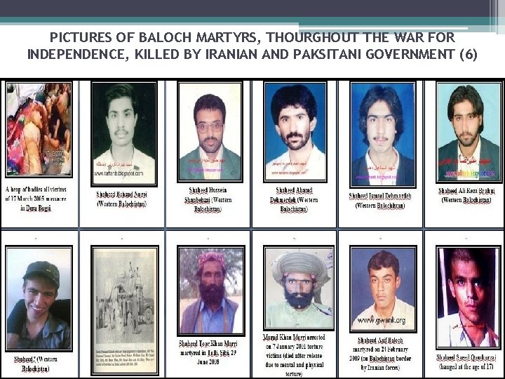 PICTURES OF BALOCH MARTYRS, THOURGHOUT THE WAR FOR INDEPENDENCE, KILLED BY IRANIAN AND PAKSITANI