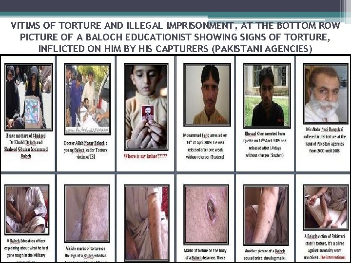 VITIMS OF TORTURE AND ILLEGAL IMPRISONMENT, AT THE BOTTOM ROW PICTURE OF A BALOCH