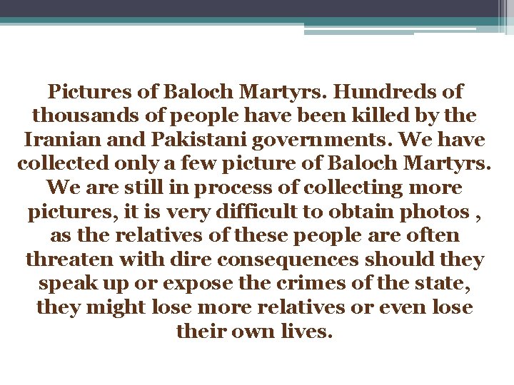 Pictures of Baloch Martyrs. Hundreds of thousands of people have been killed by the