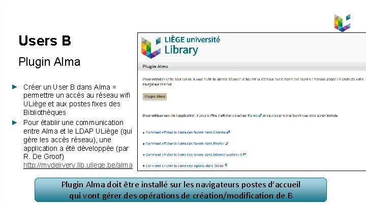 Users B Plugin Alma Créer un User B dans Alma = permettre un accès