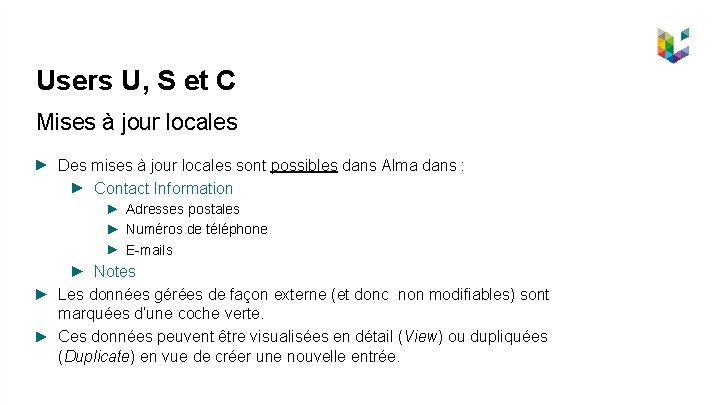 Users U, S et C Mises à jour locales Des mises à jour locales