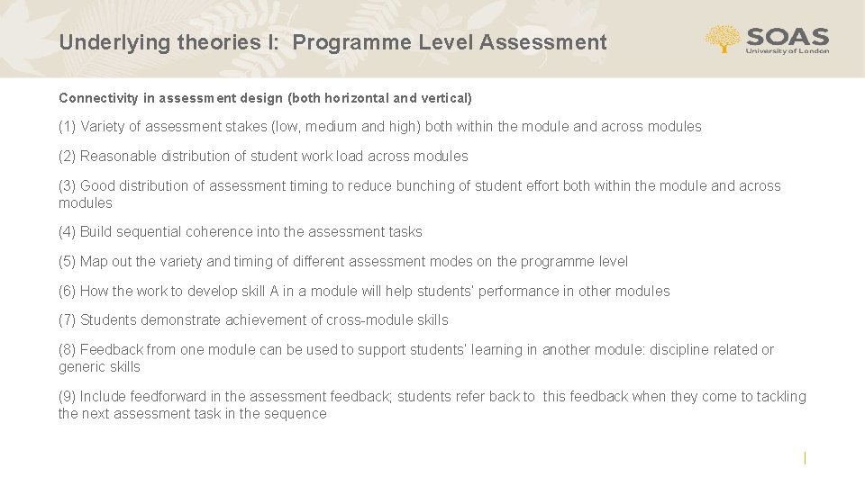 Underlying theories I: Programme Level Assessment Connectivity in assessment design (both horizontal and vertical)