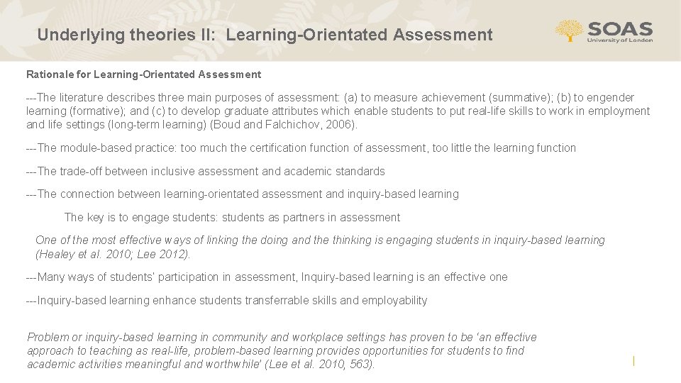 Underlying theories II: Learning-Orientated Assessment Rationale for Learning-Orientated Assessment ---The literature describes three main