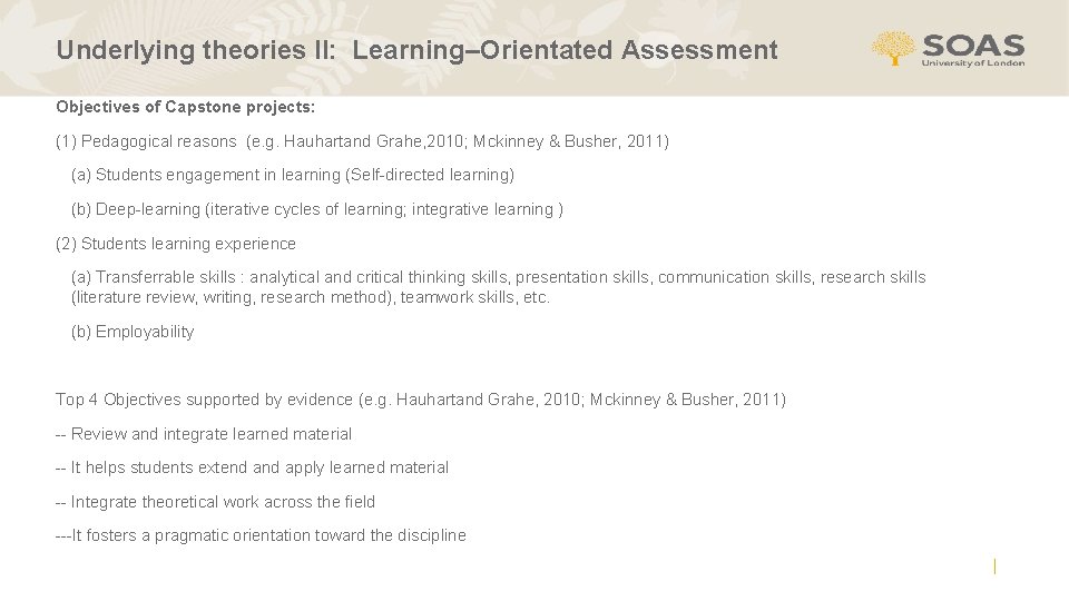 Underlying theories II: Learning–Orientated Assessment Objectives of Capstone projects: (1) Pedagogical reasons (e. g.