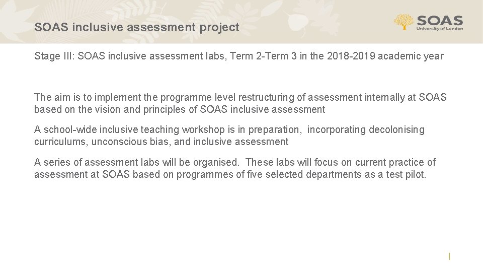 SOAS inclusive assessment project Stage III: SOAS inclusive assessment labs, Term 2 -Term 3