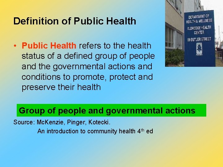 Definition of Public Health • Public Health refers to the health status of a