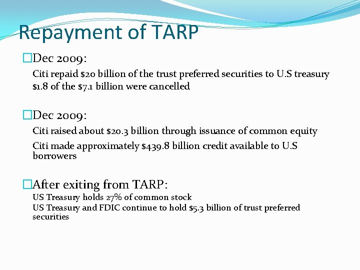 Repayment of TARP �Dec 2009: Citi repaid $20 billion of the trust preferred securities