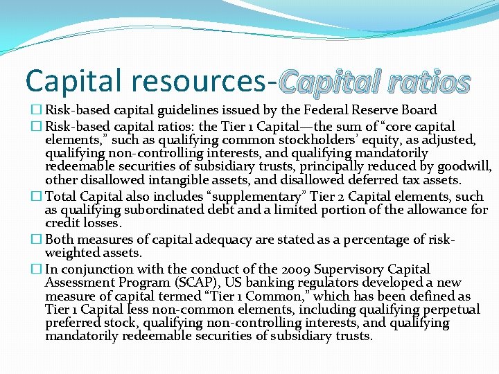 Capital resources-Capital ratios � Risk-based capital guidelines issued by the Federal Reserve Board �