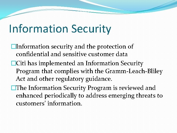 Information Security �Information security and the protection of confidential and sensitive customer data �Citi