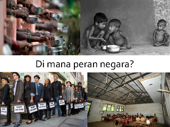 Di mana peran negara? Di mana peran negara?