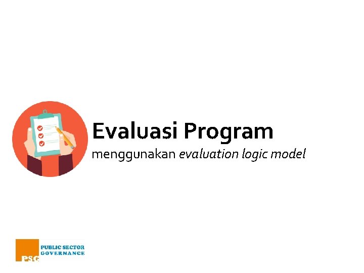 Evaluasi Program menggunakan evaluation logic model 