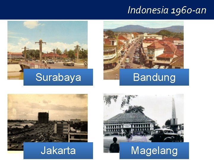 Indonesia 1960 -an Surabaya Bandung Jakarta Magelang 