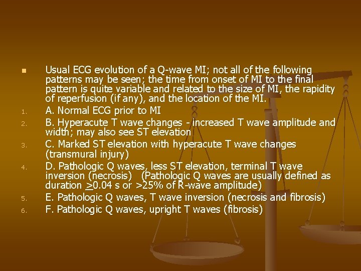 n 1. 2. 3. 4. 5. 6. Usual ECG evolution of a Q-wave MI;