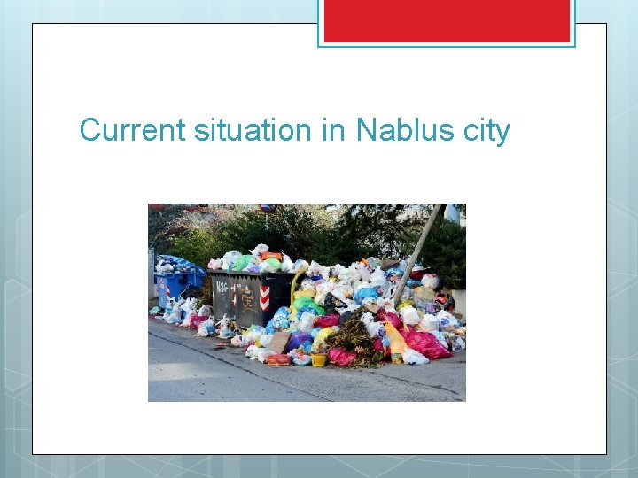 Current situation in Nablus city 