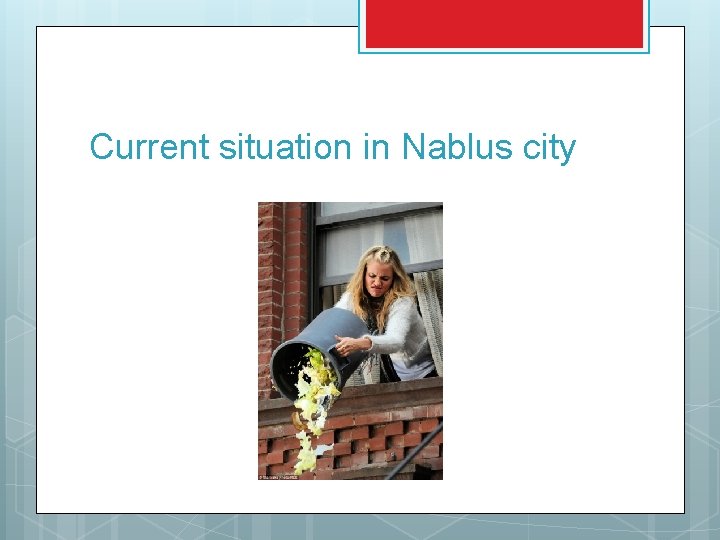 Current situation in Nablus city 