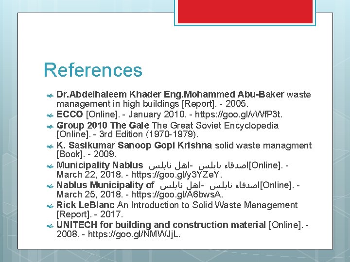 References Dr. Abdelhaleem Khader Eng. Mohammed Abu-Baker waste management in high buildings [Report]. -