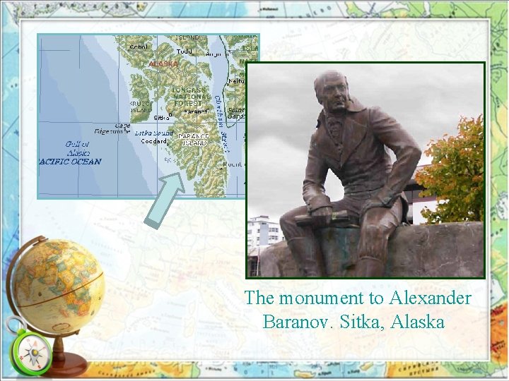 The monument to Alexander Baranov. Sitka, Alaska 