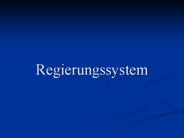 Regierungssystem 